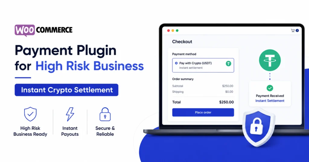 WooCommerce payment plugin for high risk business instant USDT settlement