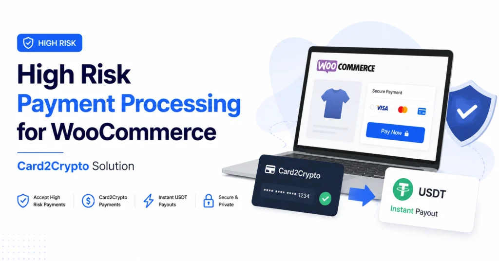 High risk payment processing for WooCommerce Card2Crypto USDT gateway