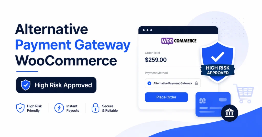 alternative payment gateway WooCommerce high risk approved merchants